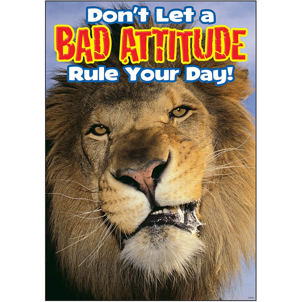 Don't Let A Bad Attitude Poster