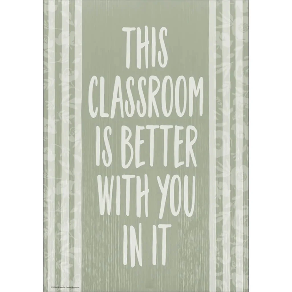 This Classroom Is Better with You in It Positive Poster