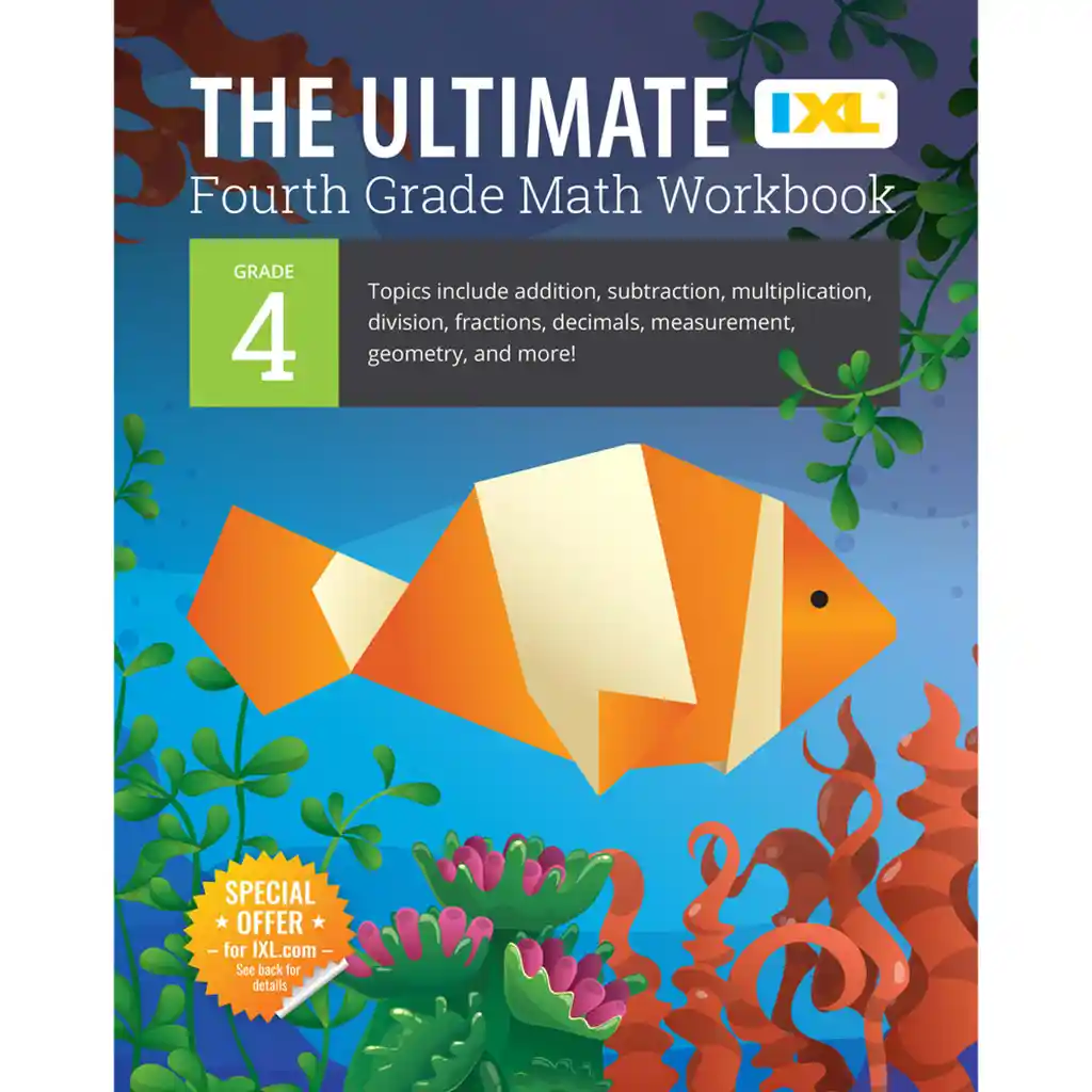 The IXL Ultimate Math Workbook Grade 4